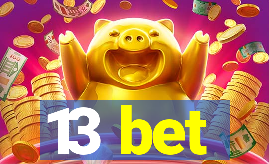 13 bet